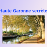 Haute Garonne secrète Haute Garonne secrète